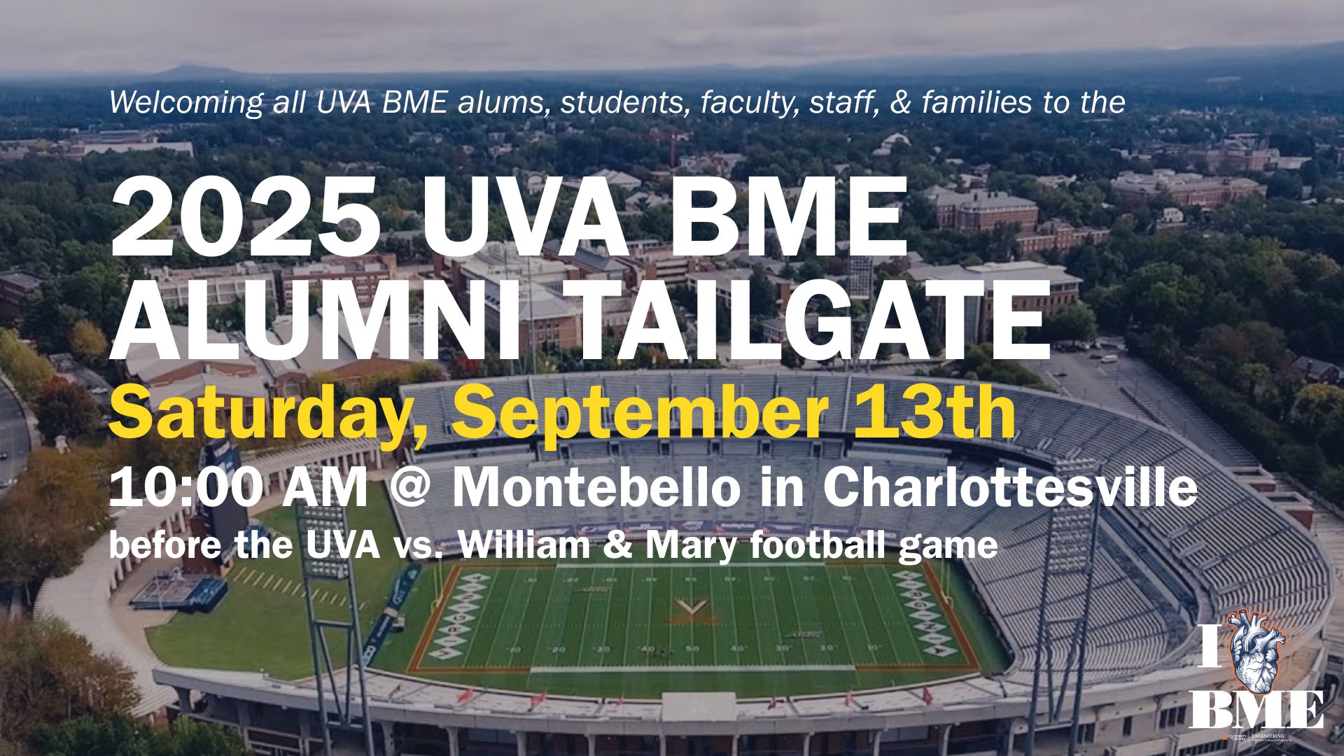 Welcoming all UVA BME alums, students, faculty, staff, & families to the 2025 UVA BME Alumni Tailgate. Saturday, September 13. 10:00 AM @ Montebello in Charlottesville before the UVA vs. William & Mary Football Game. Background is an aerial photo of Scott Stadium with the Blue Ridge Mountain skyline visible.