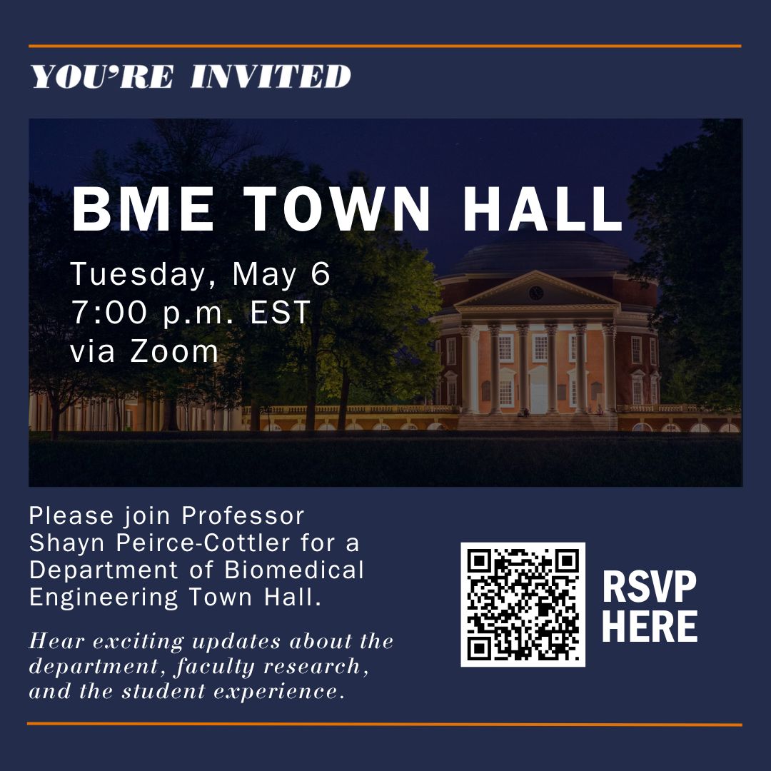 Event Flyer with the text, "You're Invited" and a photo of the UVA Rotunda. Overlay says: "BME Town Hall, Tuesday May 6, 7 PM EST, via Zoom." There is a QR code near the bottom with text saying "RSVP"