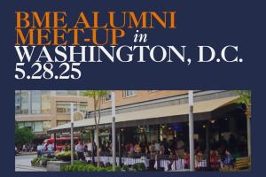 Event Description Flyer. Title reads, "BME Alumni Meet-Up in Washington, D.C." with a photo of the CIRCA Foggy Bottom Restaurant where the event will be hosted from 6:30-8:30p.m. on Wednesday, May 28, 2025.
